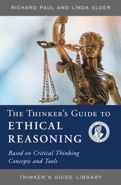 The Thinker’s Guide to Ethical Reasoning
