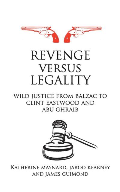 Revenge versus Legality