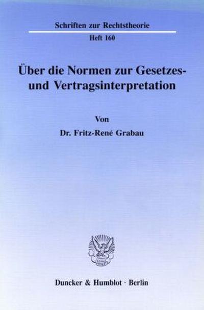 Über die Normen zur Gesetzes- und Vertragsinterpretation.