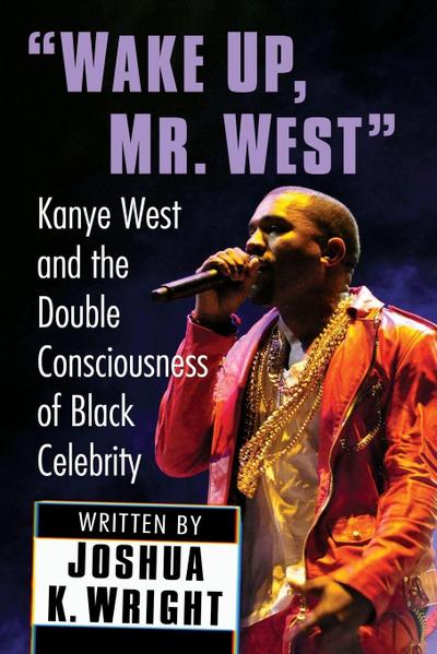 "Wake Up, Mr. West"