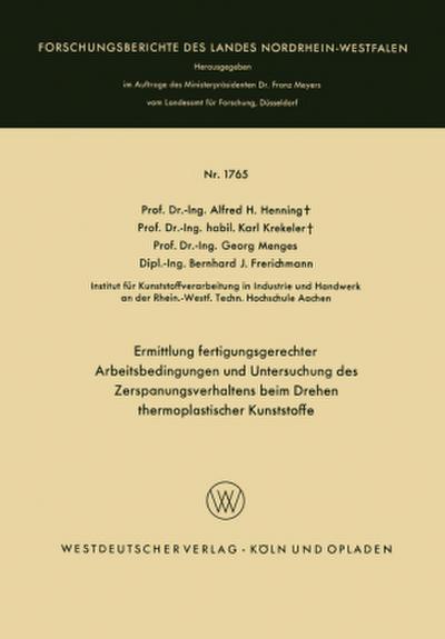 Ermittlung fertigungsgerechter Arbeitsbedingungen und Untersuchung des Zerspanungsverhaltens beim Drehen thermoplastischer Kunststoffe