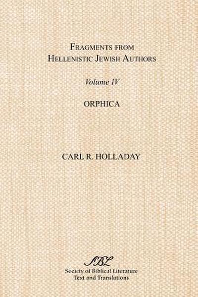 Fragments from Hellenistic Jewish Authors, Volume IV, Orphica