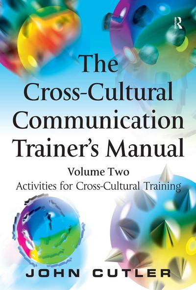 The Cross-Cultural Communication Trainer’s Manual