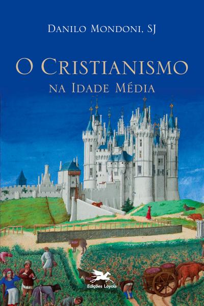 O cristianismo na Idade Média
