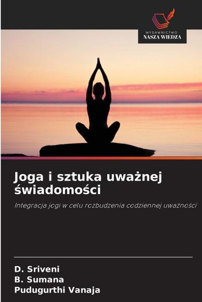 Joga i sztuka uwa¿nej ¿wiadomo¿ci