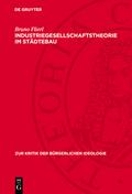 Industriegesellschaftstheorie im Städtebau