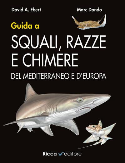 Guida a squali, razze e chimere del Mediterraneo e d’Europa