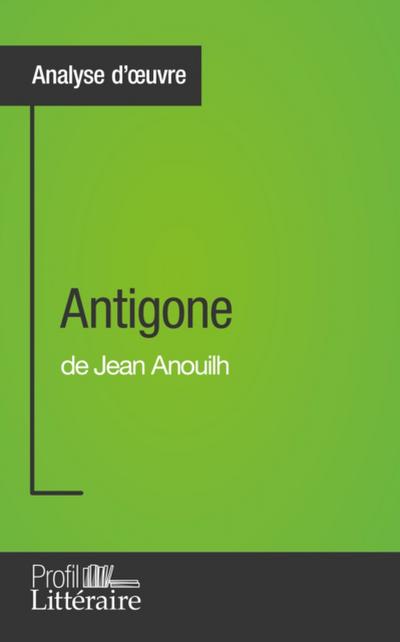 Antigone de Jean Anouilh (Analyse approfondie)