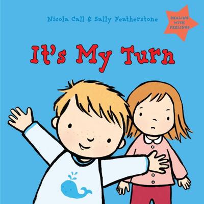 It’s My Turn: Dealing with Feelings