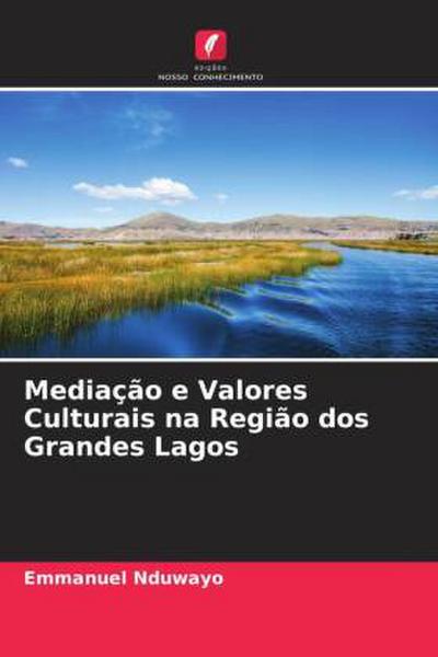 Mediação e Valores Culturais na Região dos Grandes Lagos