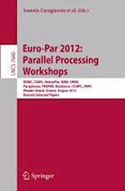 Euro-Par 2012: Parallel Processing Workshops