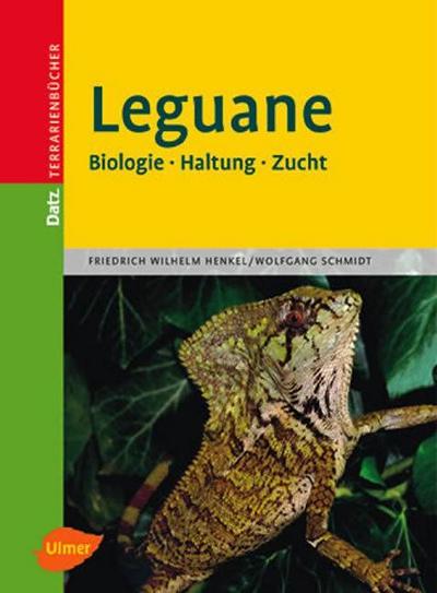 Leguane: Biologie - Haltung - Zucht