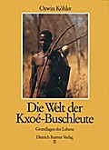 Die Welt der Kxoé-Buschleute im Südlichen Afrika