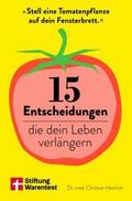 15 Entscheidungen, die dein Leben verlängern
