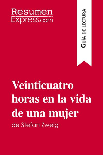 Veinticuatro horas en la vida de una mujer de Stefan Zweig (Guía de lectura)