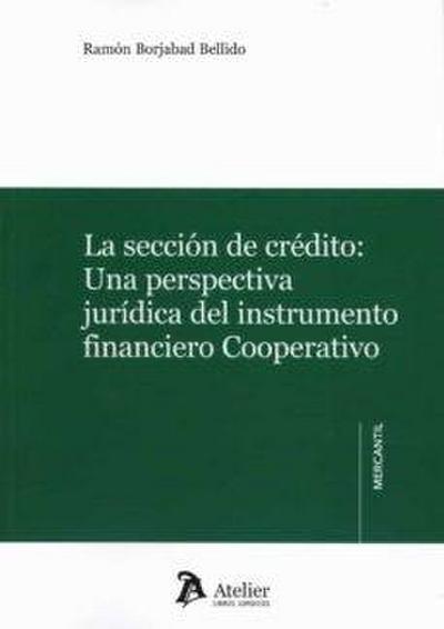 La secci?n de cr?dito: una perspectiva jur?dica del instrumento financiero coope