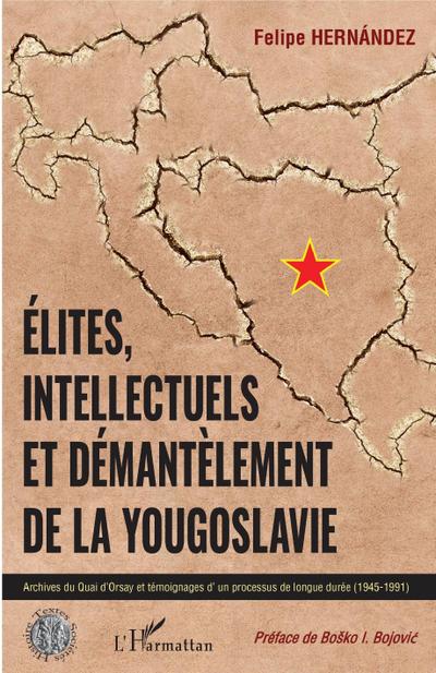 Elites, intellectuels et demantelement de la Yougoslavie