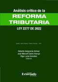 Análisis Crítico de la Reforma Tributaria - Ley 2277 de 2022