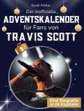 Der inoffizielle Adventskalender für Fans von Travis Scott