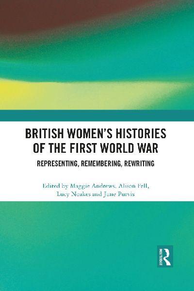 British Women’s Histories of the First World War