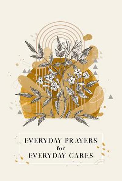 Everyday Prayers for Everyday Cares