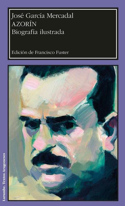 Azorín : biografía ilustrada