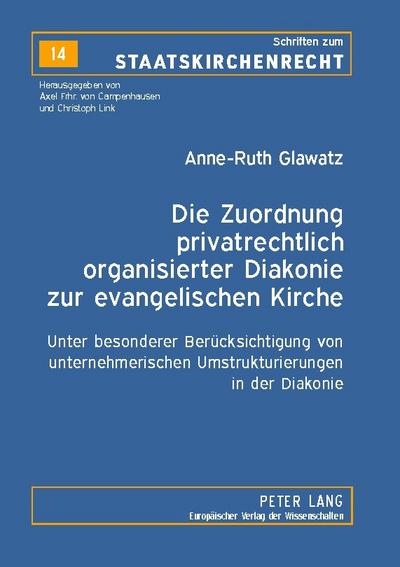 Die Zuordnung privatrechtlich organisierter Diakonie zur evangelischen Kirche