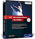 SAP Interactive Forms by Adobe: The comprehensive guide to creating forms in SAP. Learn how to solve real-life problems that occur when working with ... connections, and more (SAP PRESS: englisch)