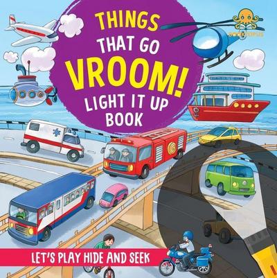 Things That Go Vroom! Light It Up Book