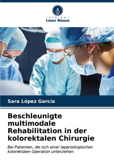 Beschleunigte multimodale Rehabilitation in der kolorektalen Chirurgie