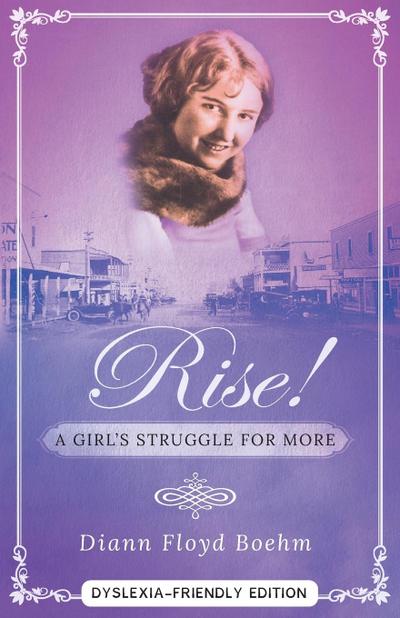 Rise! A Girl’s Struggle for More - Dyslexia friendly edition