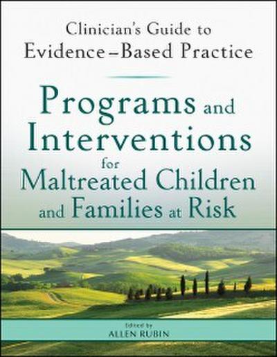 Programs and Interventions for Maltreated Children and Families at Risk