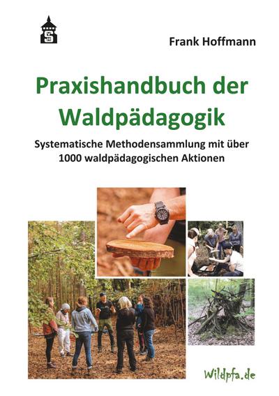 Praxishandbuch der Waldpädagogik