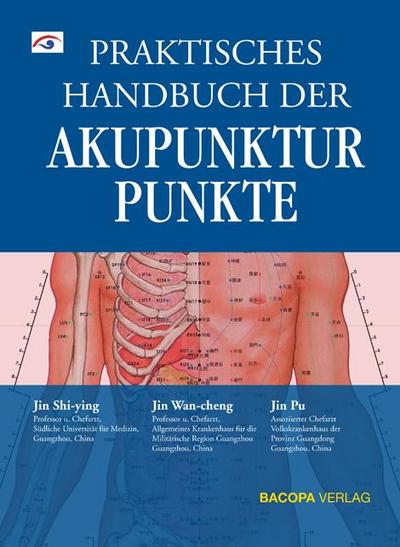 Praktisches Handbuch der Akupunkturpunkte