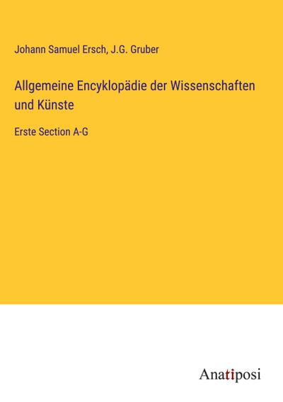 Allgemeine Encyklopädie der Wissenschaften und Künste