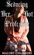 Seducing Her Hot Professor