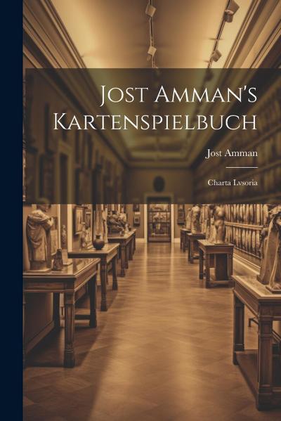 Jost Amman’s Kartenspielbuch