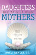 Daughters Betrayed by their Mothers
