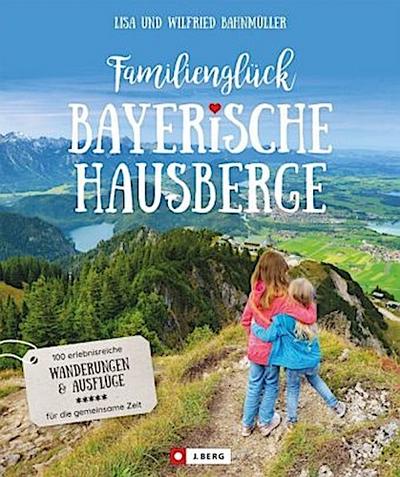 Familienglück Bayerische Hausberge