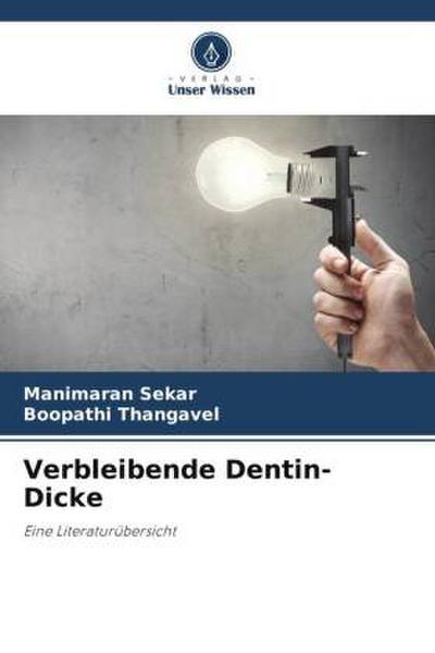 Verbleibende Dentin-Dicke