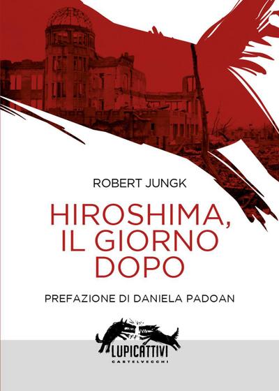 Hiroshima, il giorno dopo