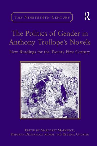 The Politics of Gender in Anthony Trollope’s Novels