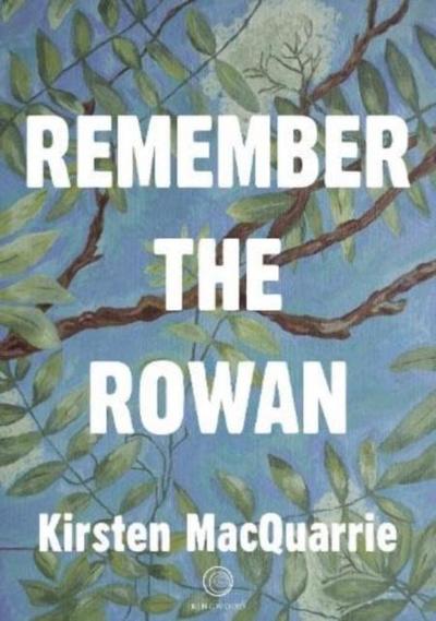 MacQuarrie, K: Remember The Rowan