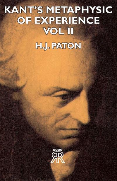 Kant’s Metaphysic of Experience - Vol II