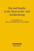 Ehe und Familie in der Steuerrechts- und Sozialordnung