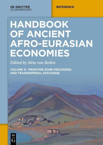 Handbook of Ancient Afro-Eurasian Economies 3