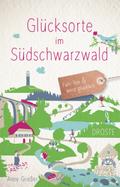 Glücksorte im Südschwarzwald