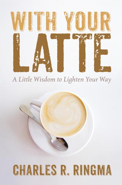 With Your Latte