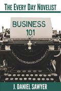 Business 101 (The Every Day Novelist, #1)