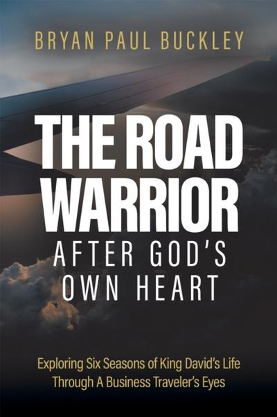 The Road Warrior  After God’s Own Heart